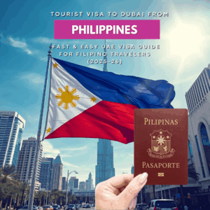 Tourist Visa to Dubai from Philippines – Fast & Easy UAE Visa Guide for Filipino Travelers (2025-26)
