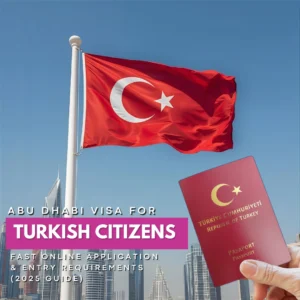 Abu Dhabi Visa for Turkish Citizens – Fast Online Application & Entry Requirements